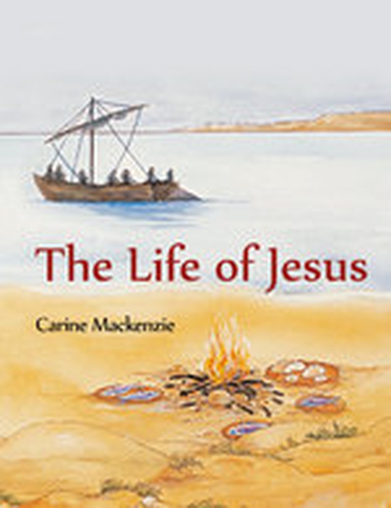 New Release - The Life of Jesus by Carine Mackenzie