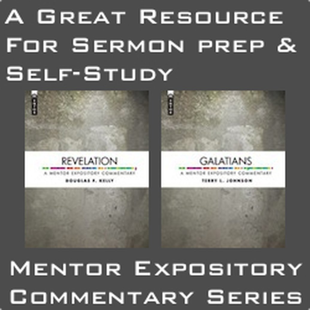 A Great Resource For Sermon Preparation and Self-Study - The Mentor Expository Commentary Series