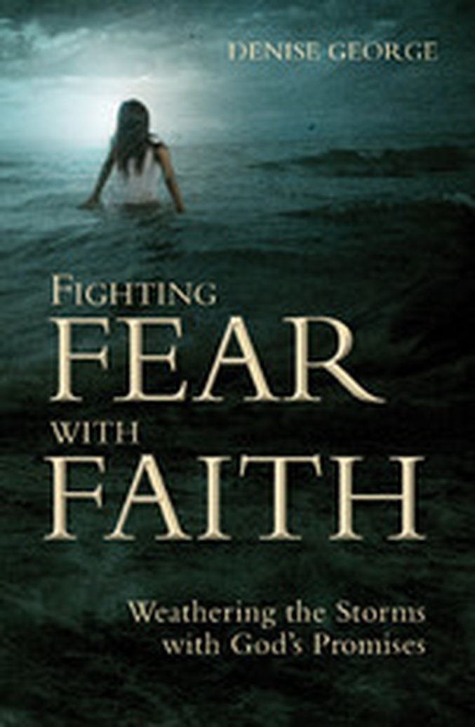 New Release - Fighting Fear with Faith by Denise George