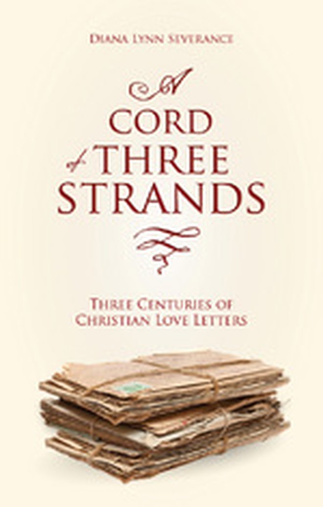 New From Diana Severance - A Cord of Three Strands