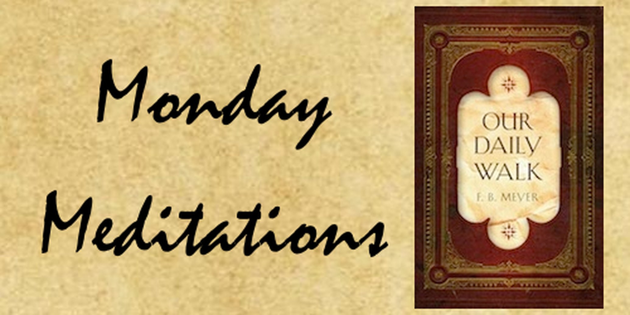 Monday Meditations: The Devotional Use of Scripture