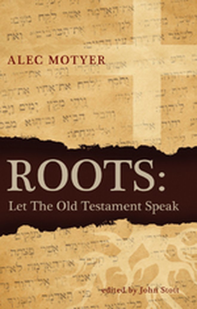 Books Every Pastor Should Read:  Roots by Alec Motyer