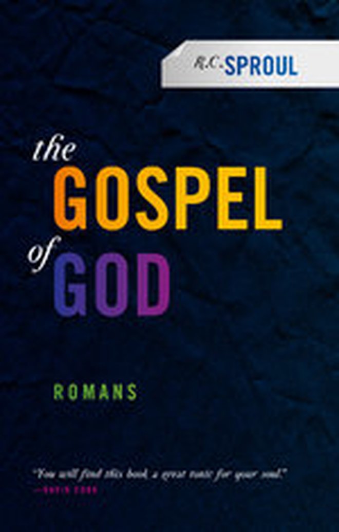 New Release — The Gospel of God: Romans by R.C. Sproul