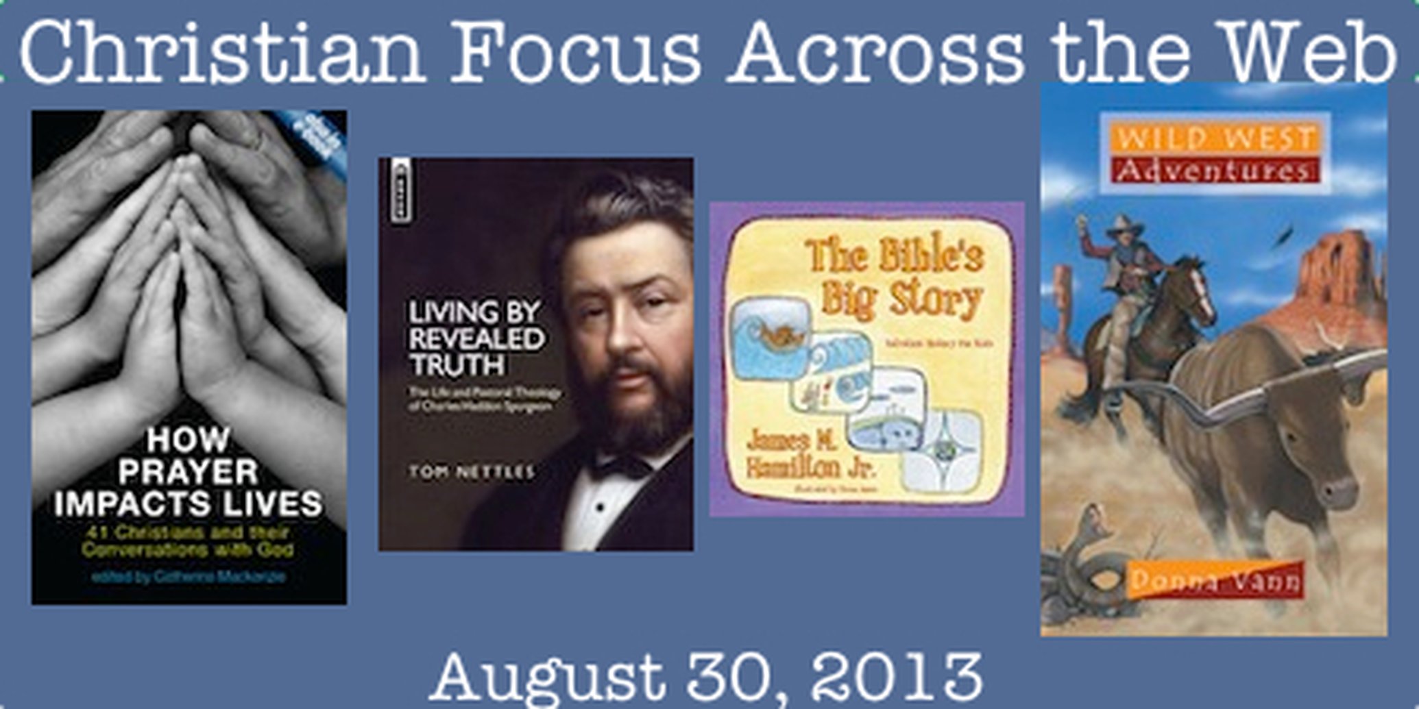 Christian Focus Across The Web - August 30, 2013