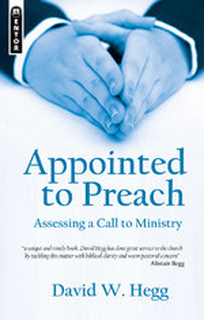 New Release: Appointed to Preach: Assessing a Call to Ministry by David W. Hegg