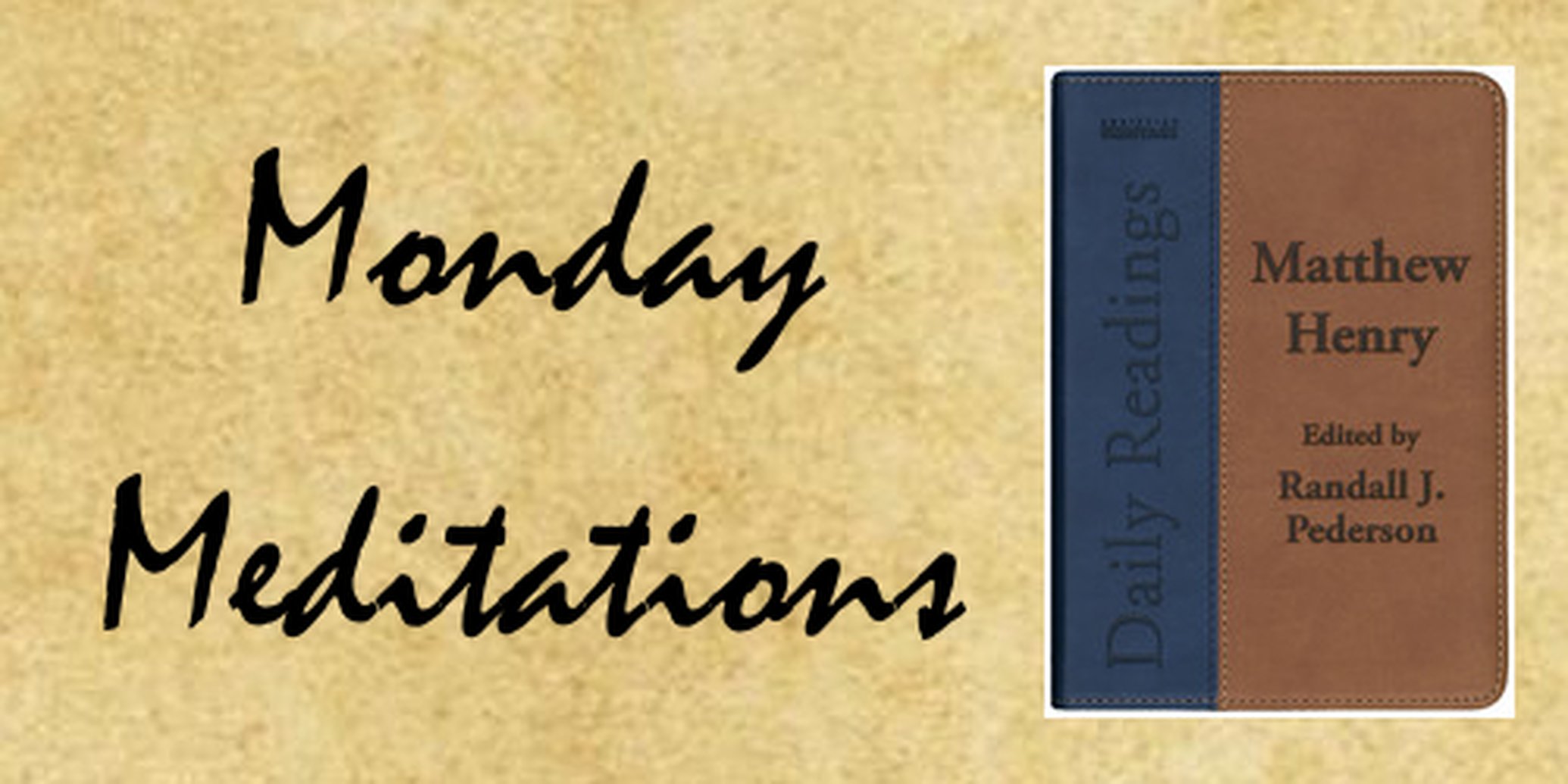 Monday Meditations - Deliverance of the Church