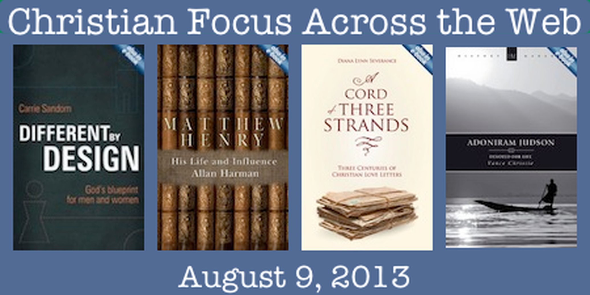 Christian Focus Across the Web - August 9, 2013