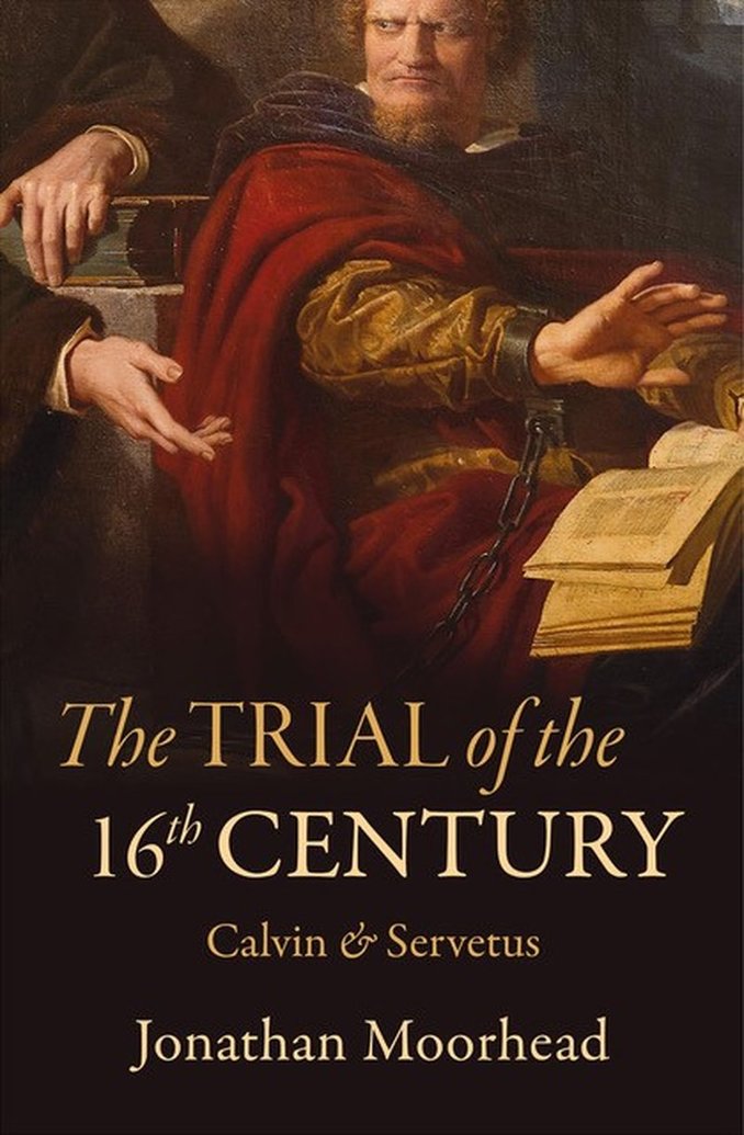 Did John Calvin murder Michael Servetus?