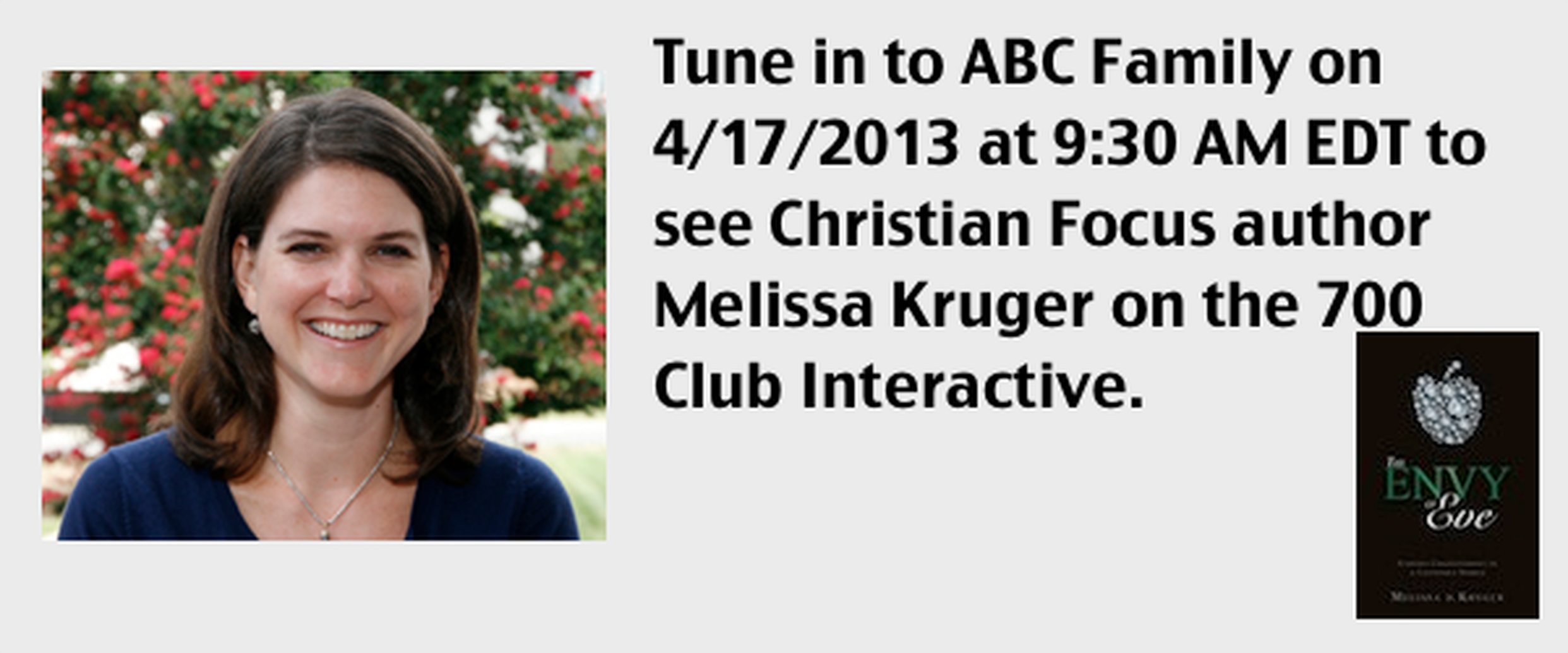 See Melissa Kruger on the 700 Club Interactive - 4/17/2013 at 9:30 AM EDT