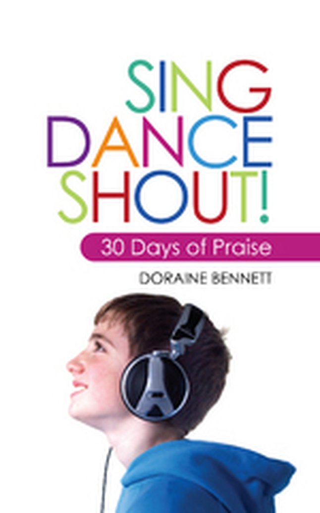 New Release: Sing Dance Shout! 30 Days of Praise by Doraine Bennett