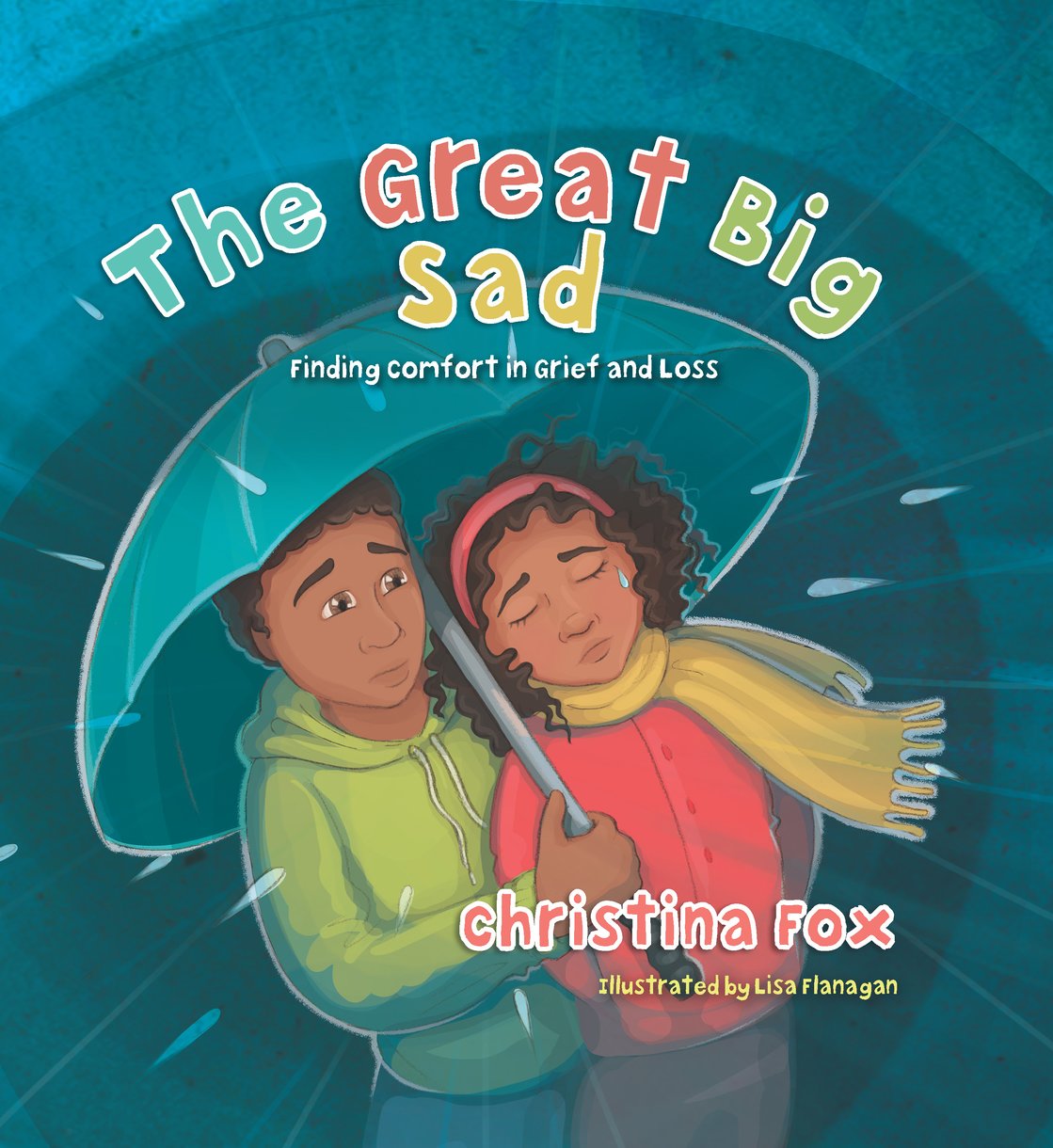 The Great Big Sad: Finding Comfort in Grief and Loss by Christina 