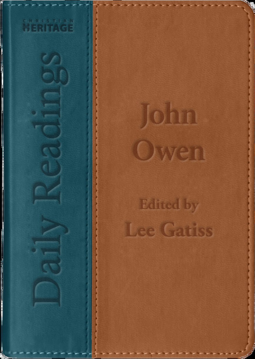 Daily Readings – John Owen by Lee Gatiss and John Owen - Christian