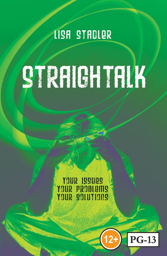 Straightalk, Your Issues; Your Problems; Your Solutions