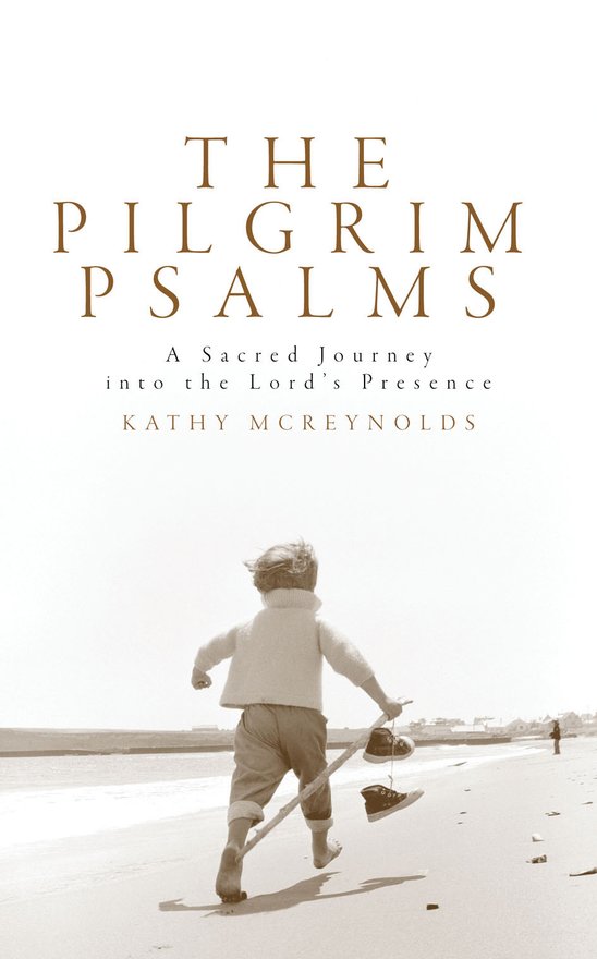 The Pilgrim Psalms, A Sacred Journey to Revitalise your Life