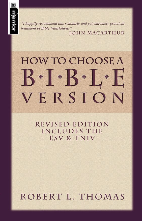 How to Choose a Bible Version, Revised Edition includes ESV & TNIV