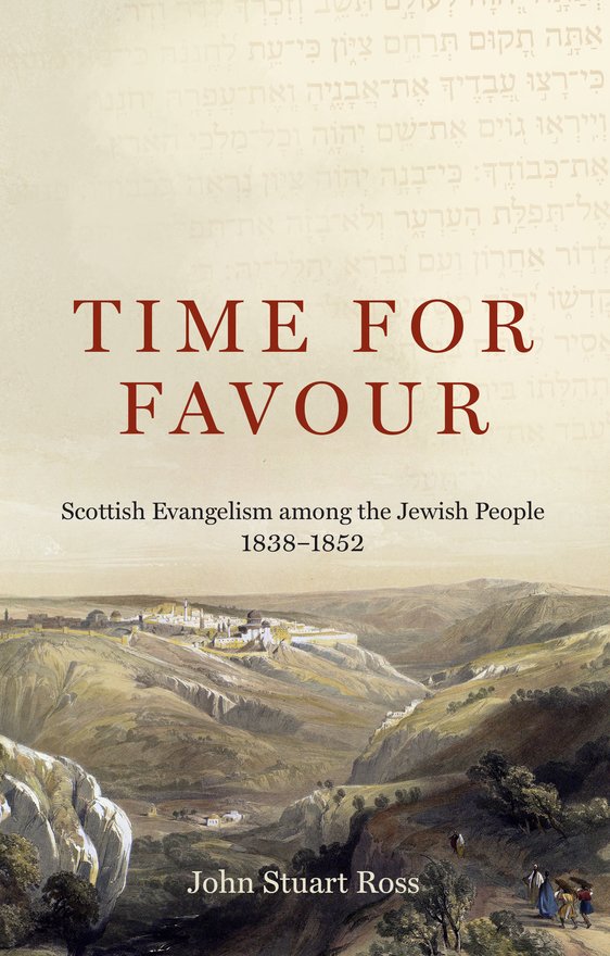 Time for Favour, Scottish Evangelism among the Jewish People: 1838–1852
