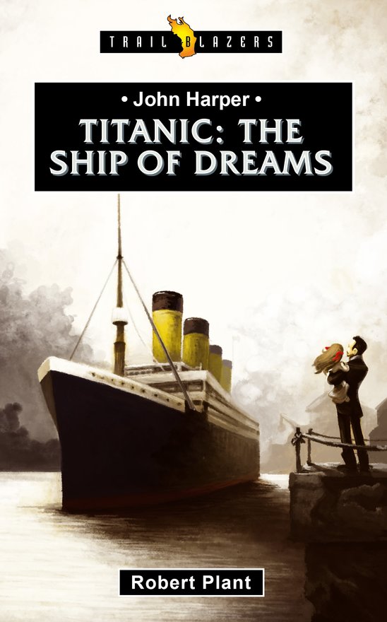 Titanic,  The Ship of Dreams