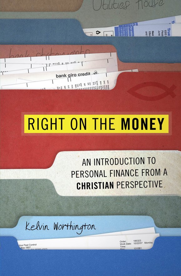 Right on the Money, An Introduction to Personal Finance from a Christian Perspective