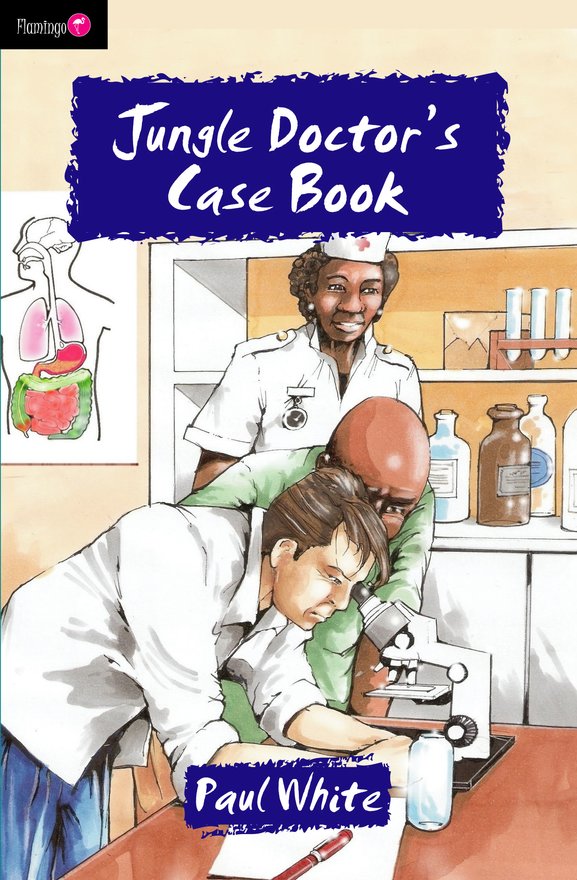Jungle Doctor’s Case Book