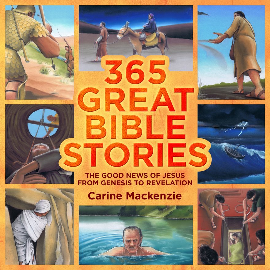 365 Great Bible Stories, The Good News of Jesus from Genesis to Revelation