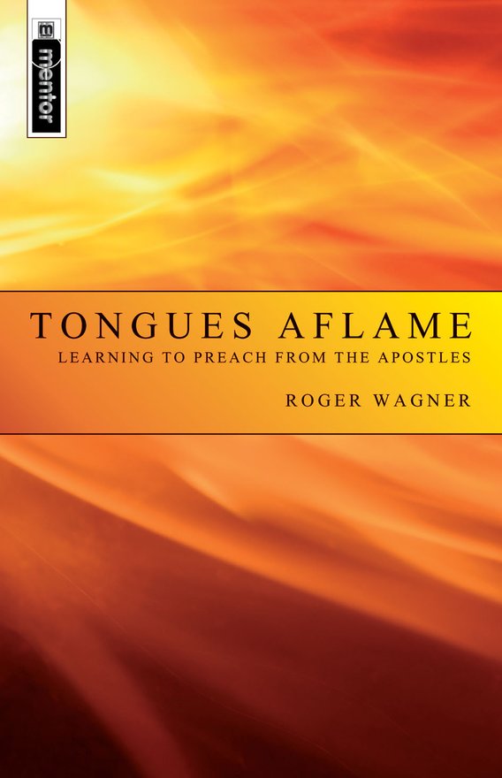 Tongues Aflame, Learning to Preach from the Apostles