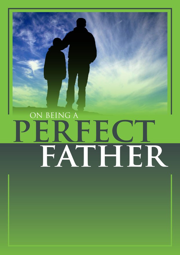 On Being a Perfect Father