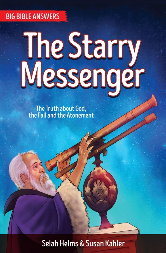 The Starry Messenger, The Truth about God, The Fall and the Atonement