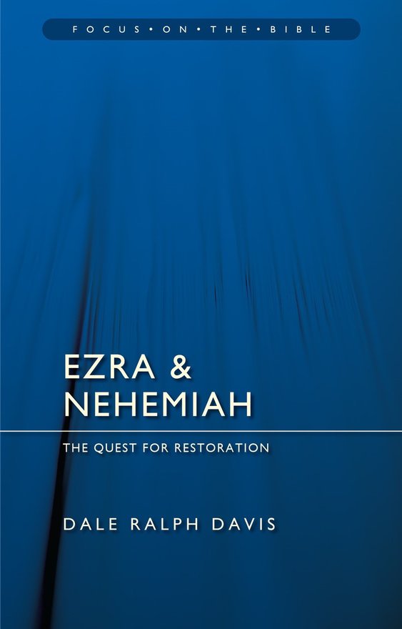 Ezra & Nehemiah, The Quest for Restoration