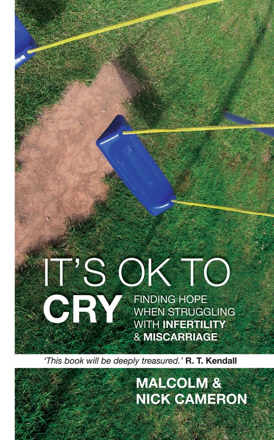 It's Ok to Cry, Finding hope when struggling with inferility and miscarriage