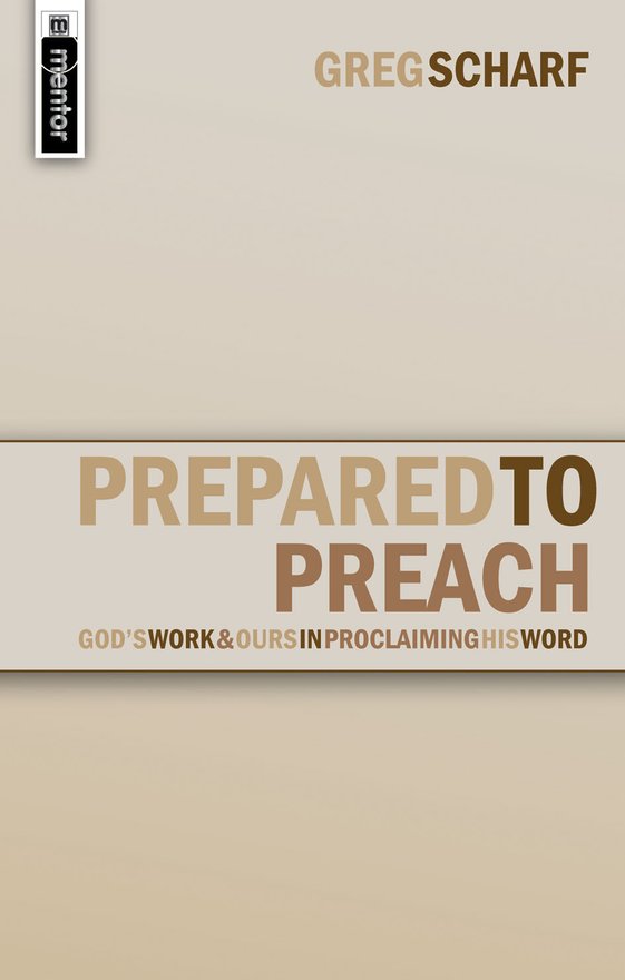 Prepared to Preach, God's Work and Ours in Proclaiming His Word