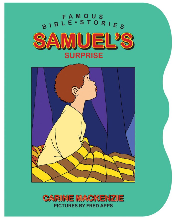 Famous Bible Stories Samuel's Surprise