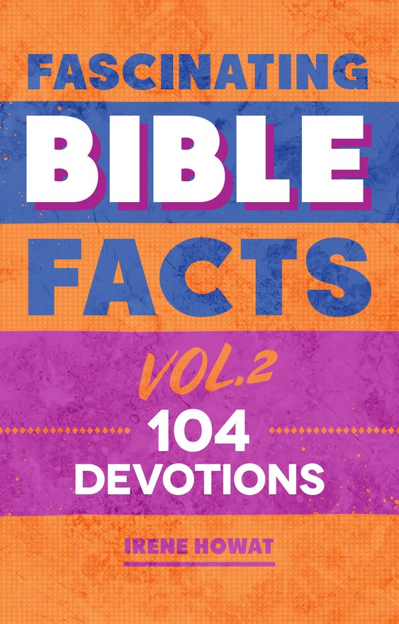 Fascinating Bible Facts Vol. 2, 104 Devotions