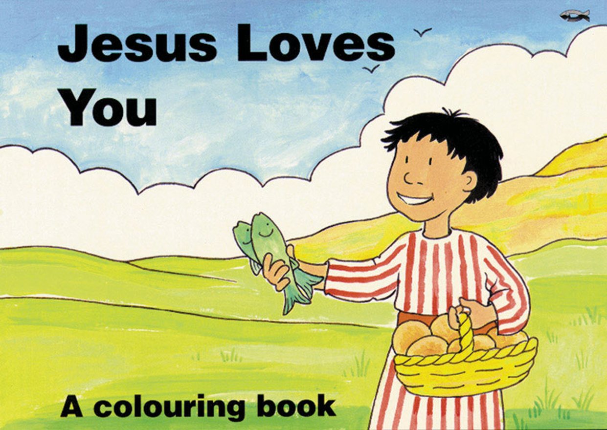 Jesus Loves You, A Colouring Book