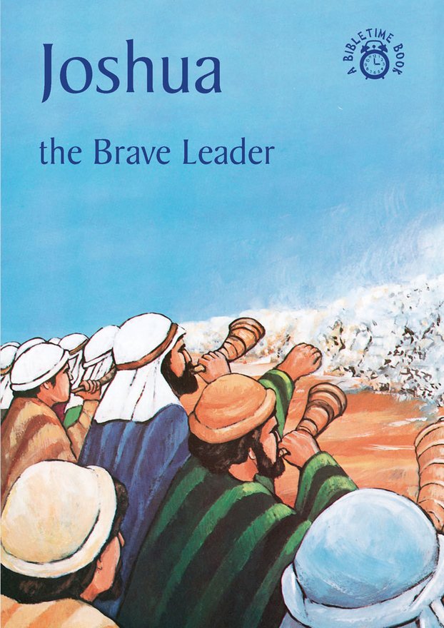 Joshua, The Brave Leader
