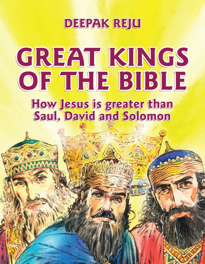 Great Kings of the Bible, How Jesus is greater than Saul, David and Solomon