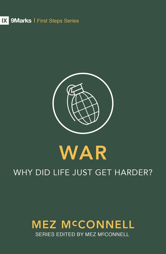 War – Why Did Life Just Get Harder?