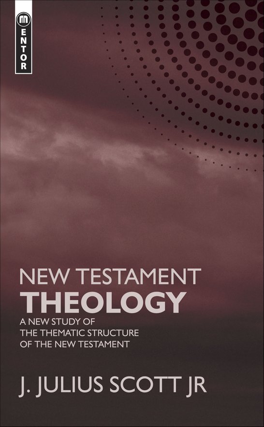 New Testament Theology, A New Study of the Thematic Structure of the New Testament