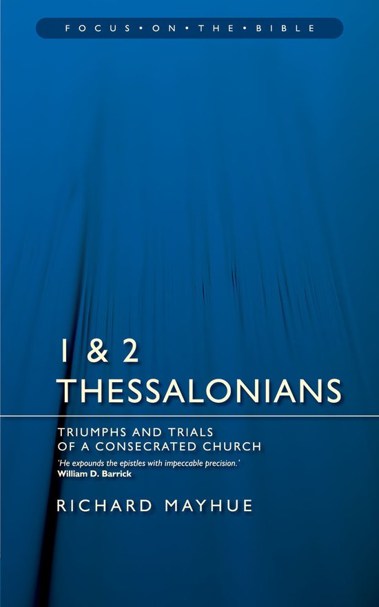 1 & 2 Thessalonians, Triumphs and Trials of a Consecrated Church