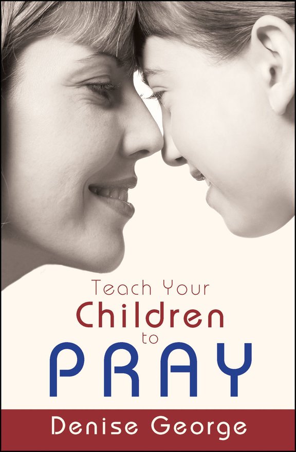 Teach Your Children to Pray