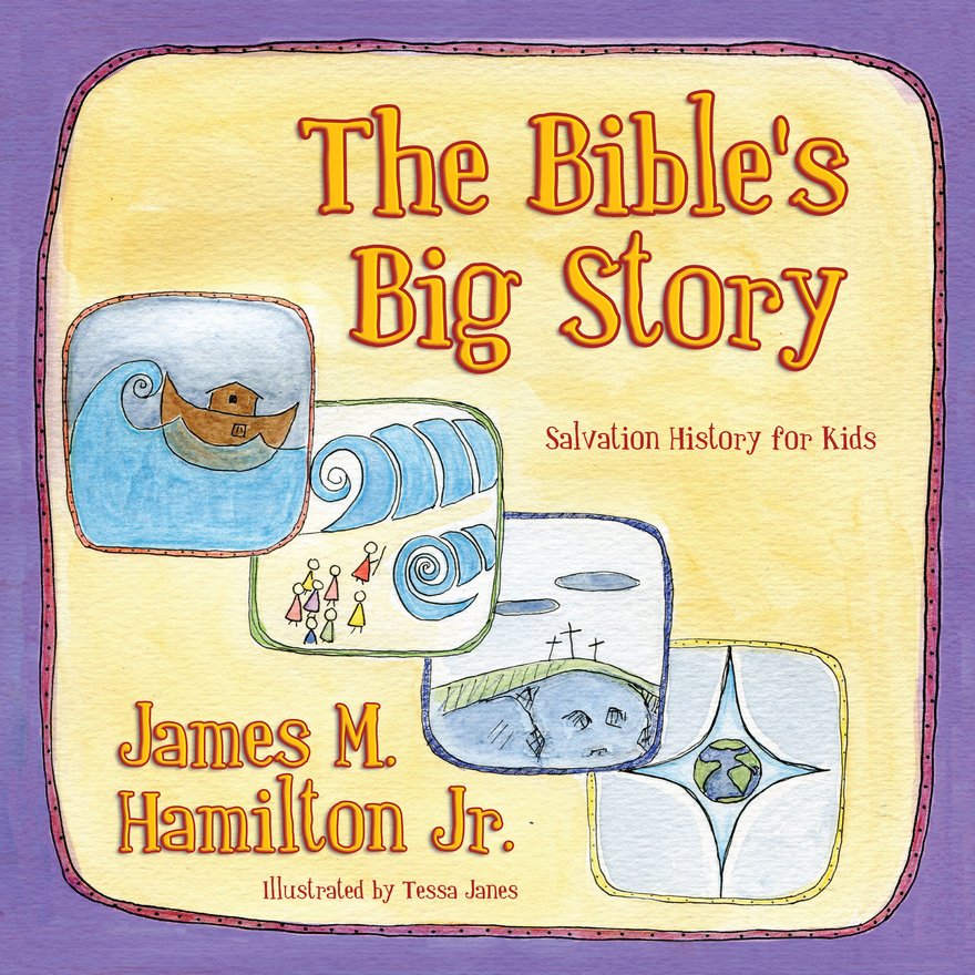 The Bible’s Big Story, Salvation History for Kids