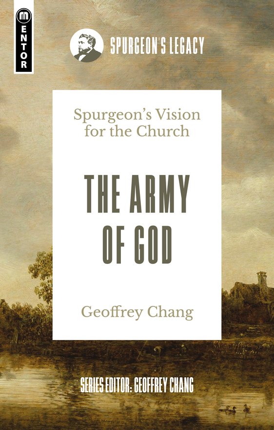 The Army of God, Spurgeon’s Vision for the Church