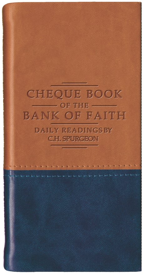Chequebook of the Bank of Faith – Tan/Blue, Daily Readings by C. H. Spurgeon