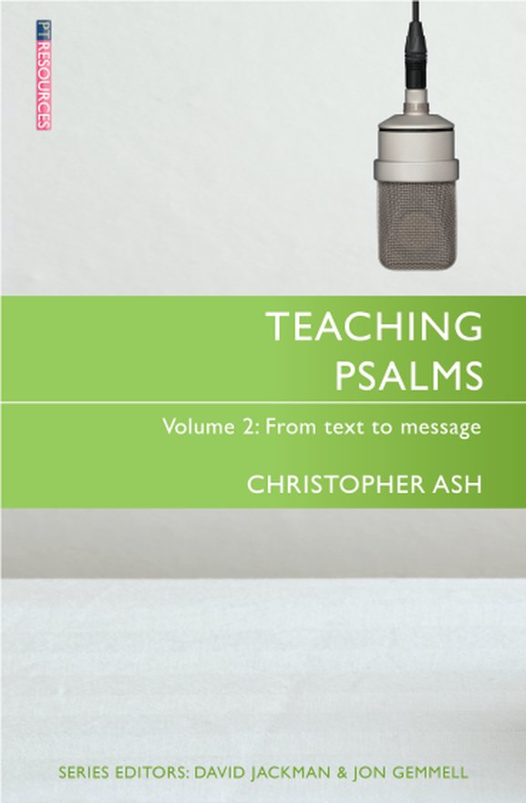 Teaching Psalms Vol. 2, From Text to Message