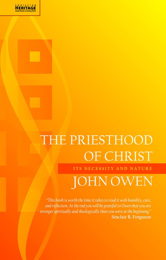 The Priesthood of Christ, Its Necessity and Nature