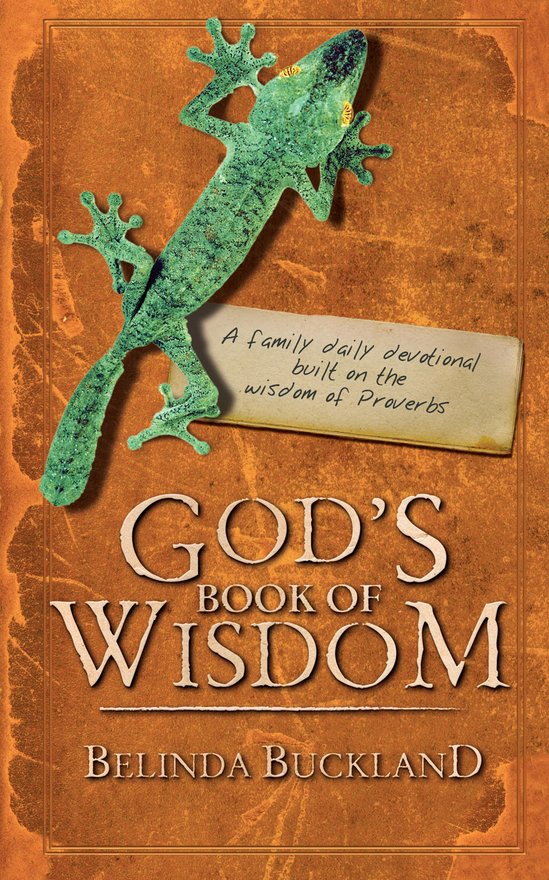 God's Book of Wisdom, A Family Daily Devotional built on the wisdom of Proverbs