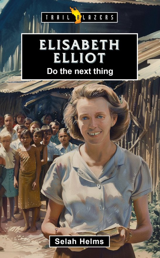 Elisabeth Elliot,  Do the Next Thing