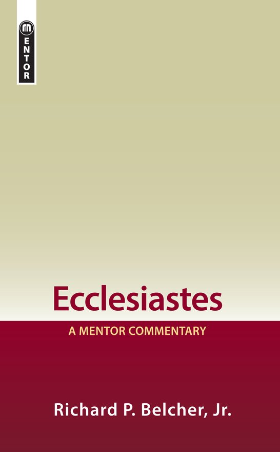 Ecclesiastes, A Mentor Commentary