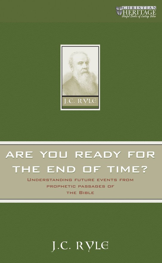 Are You Ready for the End of Time?, Understanding future events from prophetic passages of the Bible