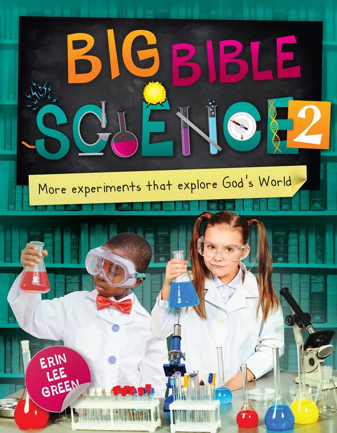 Big Bible Science 2, More Experiments that Explore God’s World