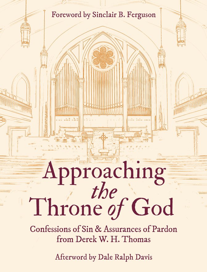 Approaching the Throne of God, Confessions of Sin & Assurances of Pardon